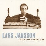 Trio 84ーEternal Now／Lars Jansson